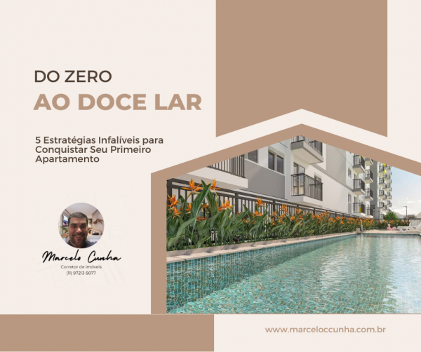 Do Zero a Lar Doce Lar: 5 Estratgias para Conquistar Seu Primeiro Apartamento